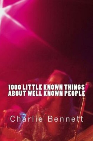 Cover of 1000 Little Known Things About Well Known People