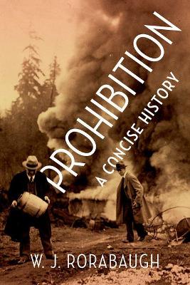 Book cover for Prohibition: A Concise History