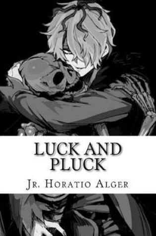 Cover of Luck and Pluck