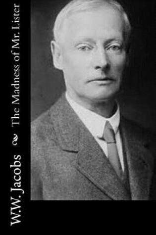 Cover of The Madness of Mr. Lister