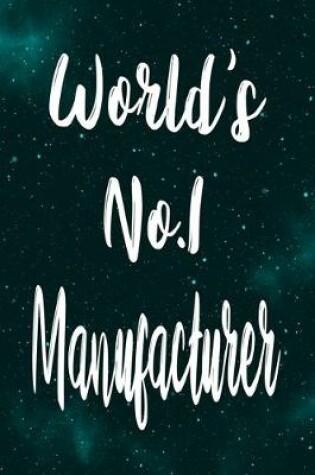 Cover of World's No.1 Manufacturer