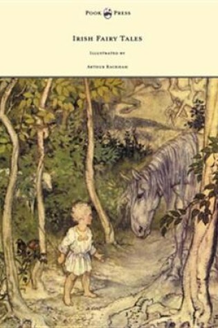 Cover of Irish Fairy Tales - Illustrated by Arthur Rackham