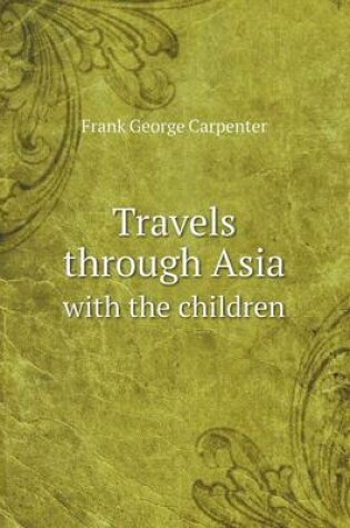 Cover of Travels through Asia with the children