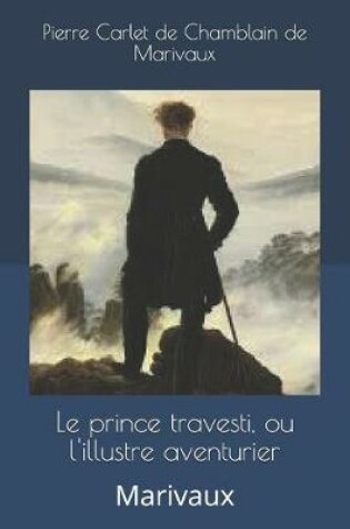 Cover of Le prince travesti, ou l'illustre aventurier