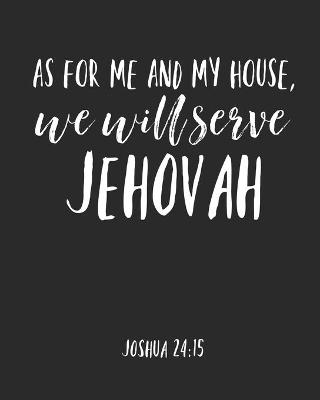 Cover of As For Me And My House We Will Serve Jehovah