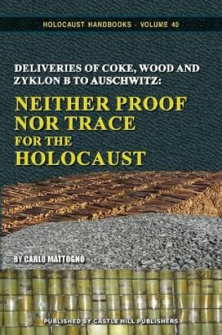 Cover of Deliveries of Coke, Wood and Zyklon B to Auschwitz