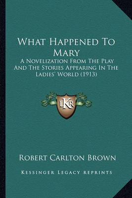 Book cover for What Happened to Mary What Happened to Mary