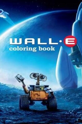 Cover of Wall-e Coloring Book