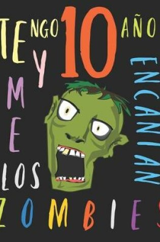Cover of Tengo 10 años y me encantan los zombies