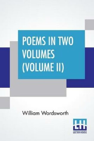 Cover of Poems In Two Volumes (Volume II)