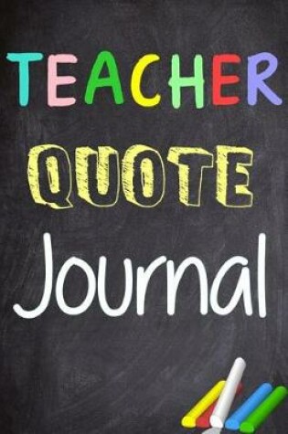 Cover of Teachers Quote Journal