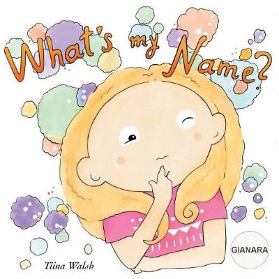 Book cover for What's my name? GIANARA