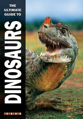 Book cover for The Ultimate Guide to Dinosaurs