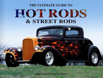 Book cover for The Ultimate Guide to Hot Rods & Street Rods