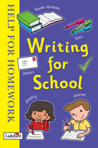 Cover of Help for Homework: Writing for School