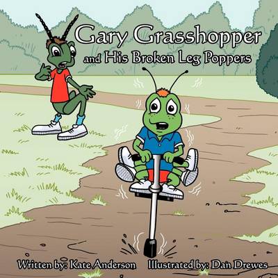 Book cover for Gary Grasshopper and His Broken Leg Poppers