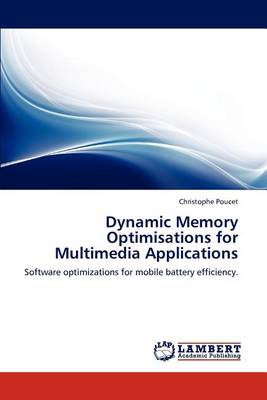 Book cover for Dynamic Memory Optimisations for Multimedia Applications