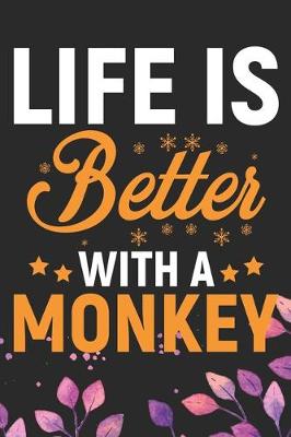 Book cover for Life Is Better With A Monkey