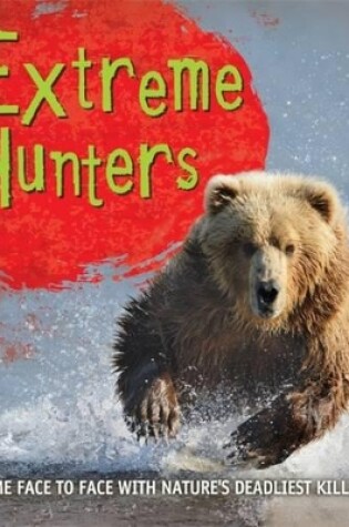 Cover of Fast Facts! Extreme Hunters