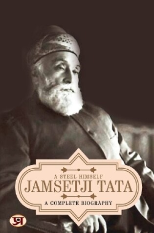 Cover of Jamsetji Tata  a Complete Biography