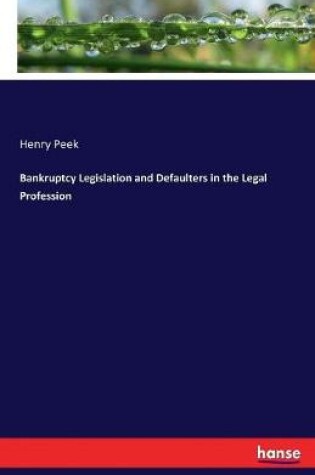 Cover of Bankruptcy Legislation and Defaulters in the Legal Profession