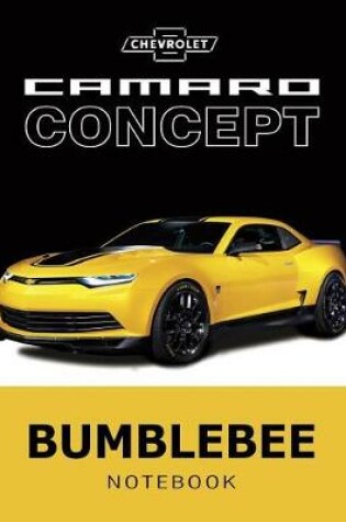 Cover of Chevrolet Camaro Concept Bumblebee Notebook