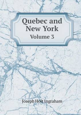 Book cover for Quebec and New York Volume 3