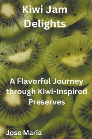 Cover of Kiwi Jam Delights