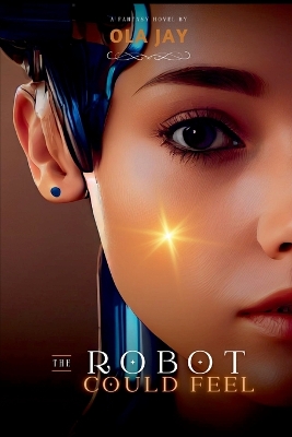 Book cover for The Robot Who Could Feel