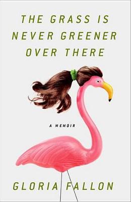 Book cover for The Grass Is Never Greener Over There