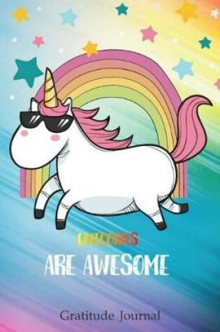 Cover of Unicorns Are Awesome Gratitude Journal