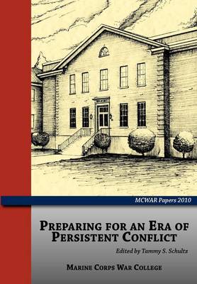 Book cover for Preparing for an Era of Persistent Conflict (MCWAR Papers 2010)