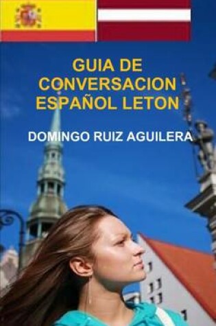 Cover of Guia De Conversacion Espanol Leton