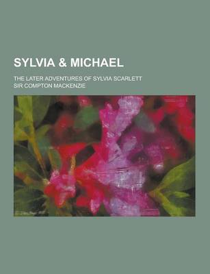 Book cover for Sylvia & Michael; The Later Adventures of Sylvia Scarlett