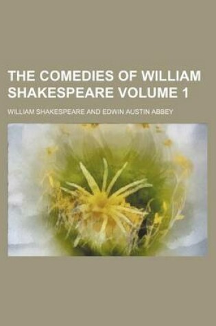 Cover of The Comedies of William Shakespeare Volume 1