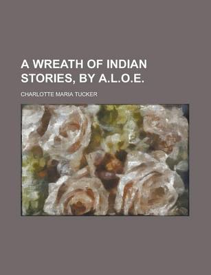 Book cover for A Wreath of Indian Stories, by A.L.O.E