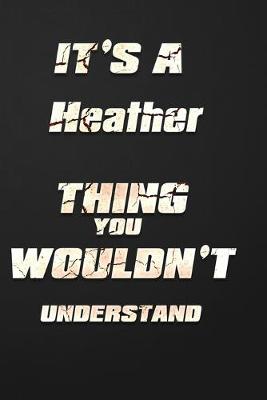 Book cover for It's a Heather Thing You Wouldn't Understand