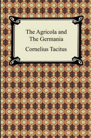 Cover of The Agricola and the Germania