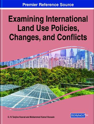 Book cover for Examining International Land Use Policies, Changes, and Conflicts