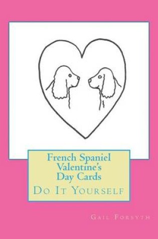 Cover of French Spaniel Valentine's Day Cards