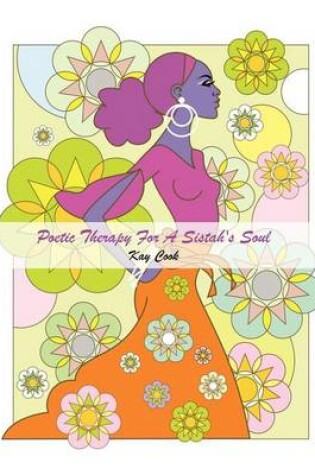 Cover of Poetic Therapy For A Sistah's Soul