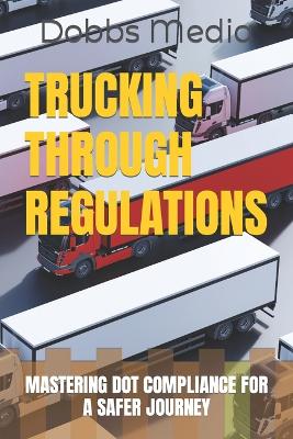 Book cover for Trucking Through Regulations
