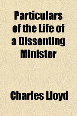 Book cover for Particulars of the Life of a Dissenting Minister