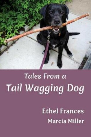 Cover of Tales From a Tail Wagging Dog