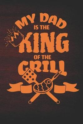 Book cover for My Dad is the King of the Grill