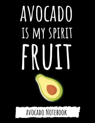 Book cover for Avocado Is My Spirit Fruit