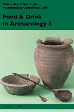 Cover of Food and Drink in Archaeology 3