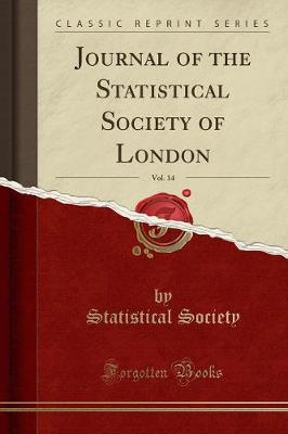 Book cover for Journal of the Statistical Society of London, Vol. 14 (Classic Reprint)