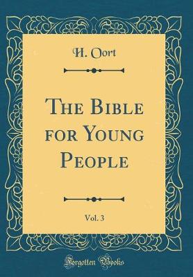 Book cover for The Bible for Young People, Vol. 3 (Classic Reprint)