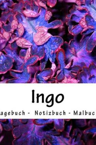 Cover of Ingo - Tagebuch - Notizbuch - Malbuch